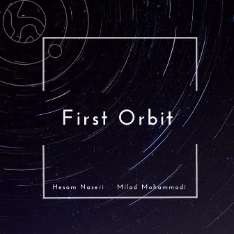 First Orbit by Hesam Naseri