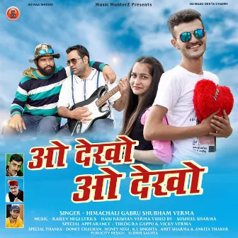 O Dekho O Dekho by Himachali Gabru Shubham Verma