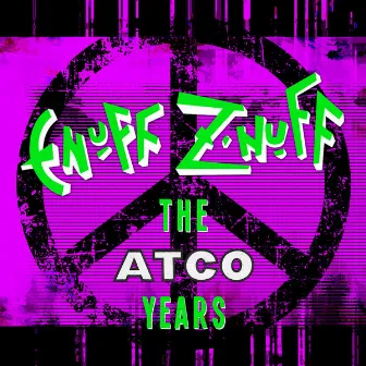 The Atco Years by Enuff Z'Nuff