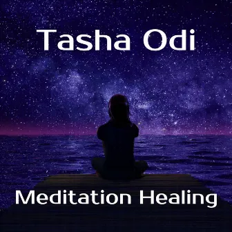 Meditation Healing by Tasha Odi