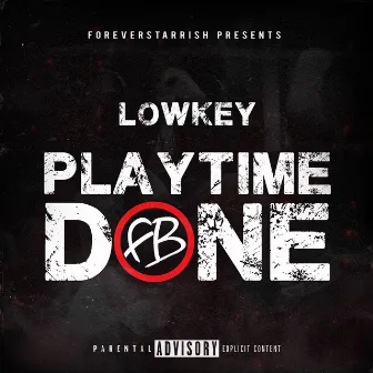 Playtime Done by Lowkey OFB