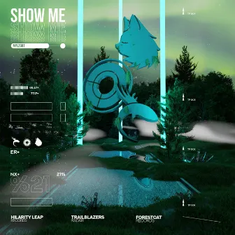 Show Me by Mylzght