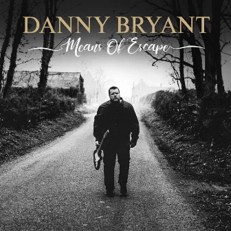 Means of Escape by Danny Bryant