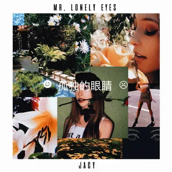 Mr. Lonely Eyes by Jacy