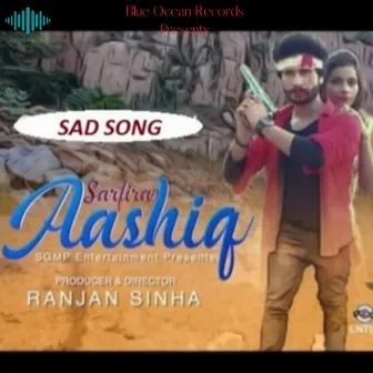 Sarfira Aashiq by Raja Bhojpuria