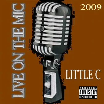 Live On The Mic by Little C