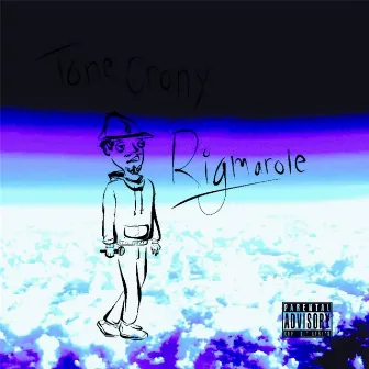 Rigmarole by Tone Crony