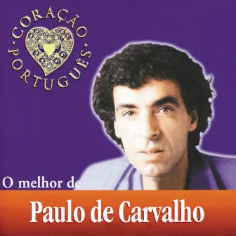 O Melhor De Paulo De Carvalho by Paulo Carvalho