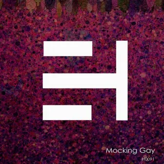 Mocking Gay by Lohan P. Raw