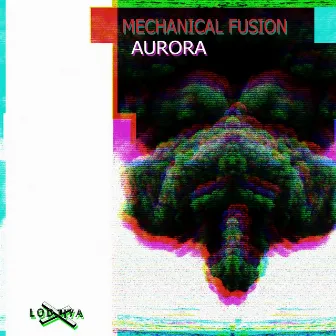 Aurora by Mechanical Fusion