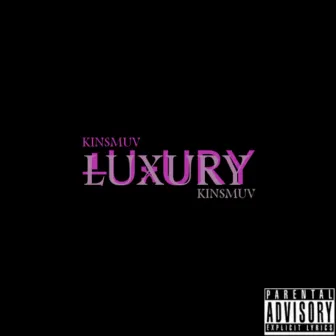 Luxury by Kinsmuv