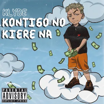 KONTIGO NO KIERE NA 2 by Klyde369