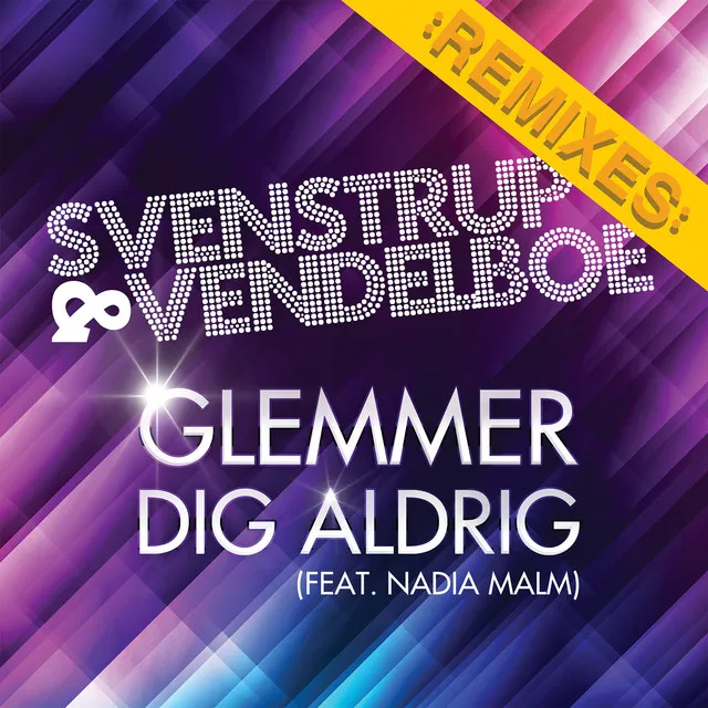 Glemmer Dig Aldrig - Steffwell & Freisig Remix