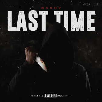 Last Time by Rashy