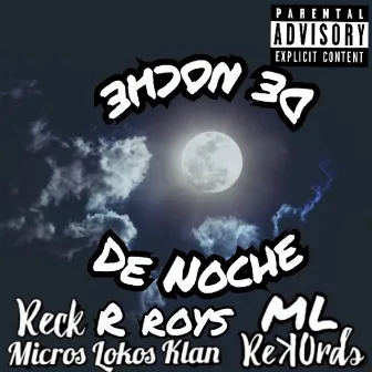 De Noche (Remasterizado) by Reck Micros Lokos Klan