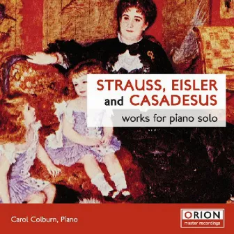 Strauss, Eisler And Casadesus: Works For Piano Solo by 