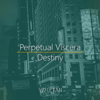 Destiny by Perpetual Viscera