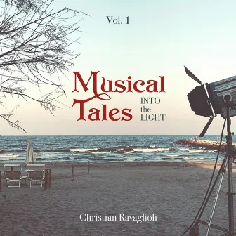 Musical Tales, Vol. 1: Into the Light by Christian Ravaglioli