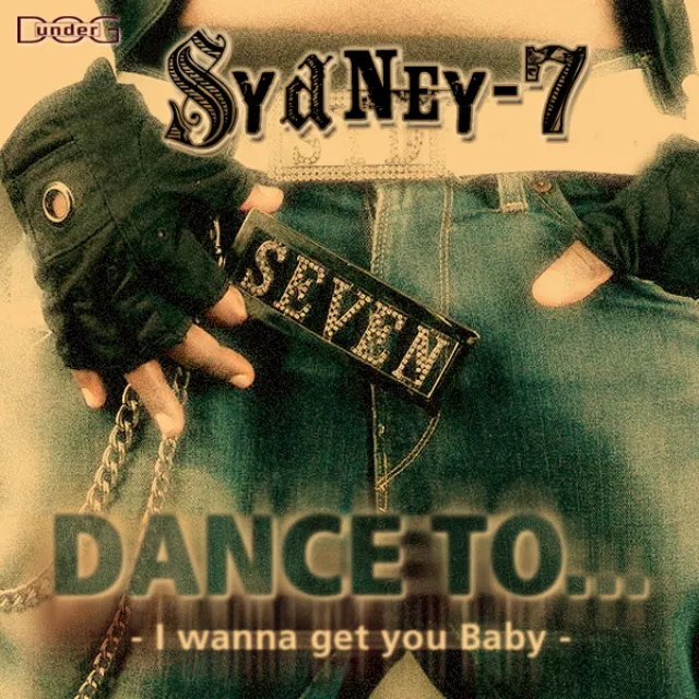 Dance To... (I wanna f*** you Baby) (Original Mix)