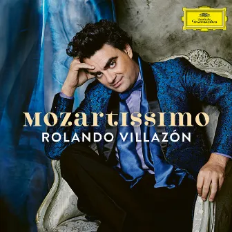 Mozartissimo - Best of Mozart by Rolando Villazón