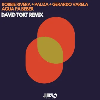 Agua Pa Beber (David Tort Remix) by PAUZA