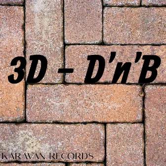 D'n'B by 3D