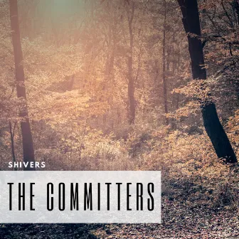 Shivers by The Committers