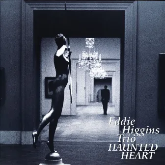 Haunted Heart by The Eddie Higgins Trio