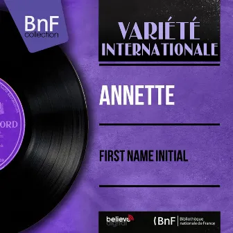 First Name Initial (feat. Camarata and His Orchestra) [Mono Version] by Annette