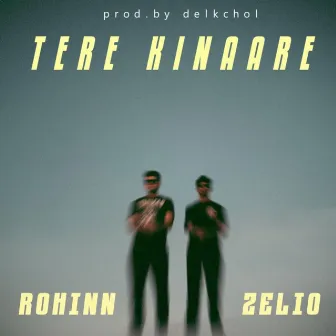 Tere Kinaare by Delkchol