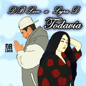 Todavía by DB Loco