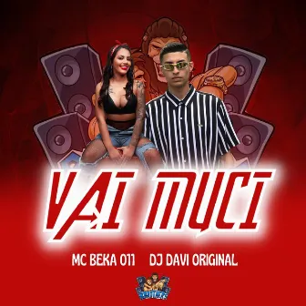 Vai Muci by DJ DAVI ORIGINAL