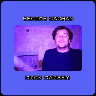 Dick Daisey by Hector Gachan