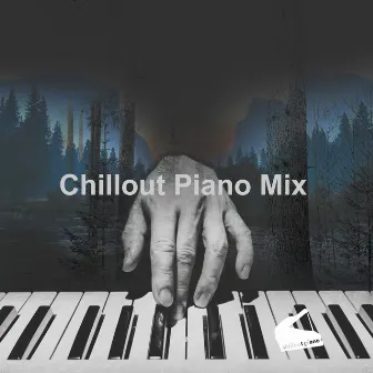 Chillout Piano Mix by Chillout Piano