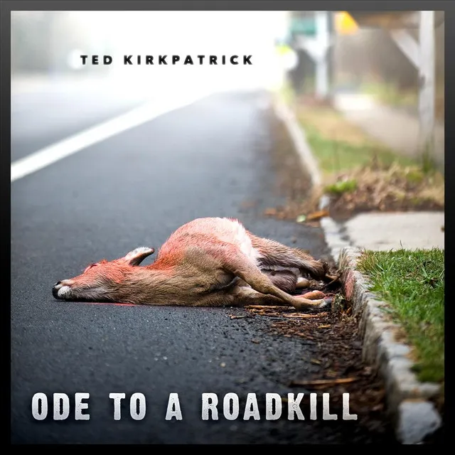 ODE TO A ROADKILL