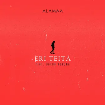 Eri Teitä by Alamaa