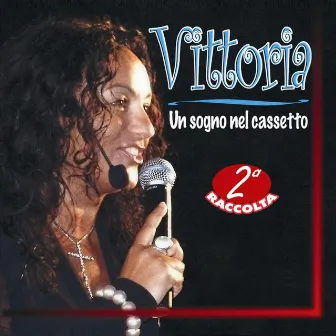 Un sogno nel cassetto, vol. 2 by Vittoria