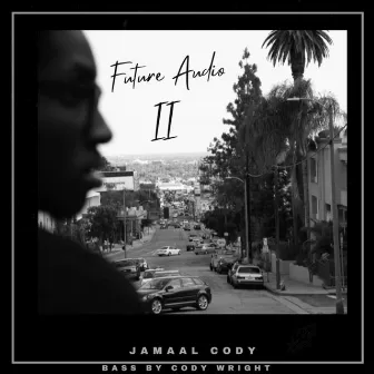 Future Audio Book II by Jamaal Cody