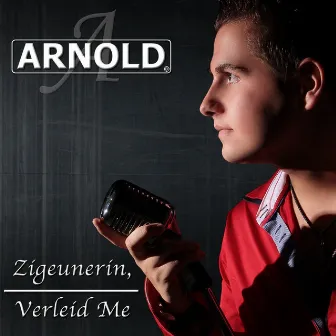 Zigeunerin, Verleid Me by Arnold