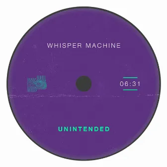 Unintended by Whisper Machine