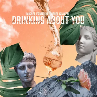 Drinking About You by Daniel Glaven