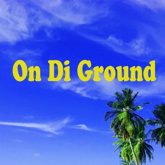 On Di Ground by Jardel