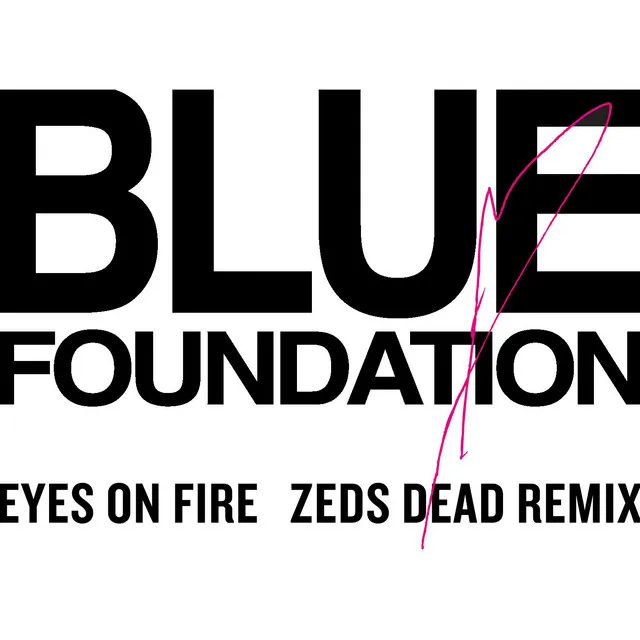 Eyes on Fire - Zeds Dead Remix