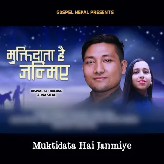 Muktidata Hai Janmiye by Gospel Nepal