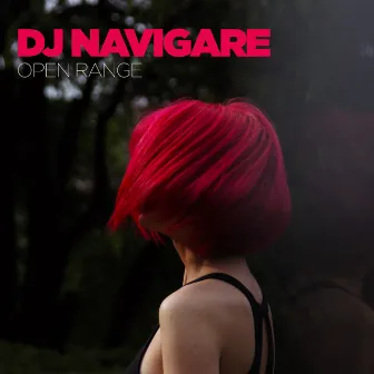 Open Range by DJ Navigare