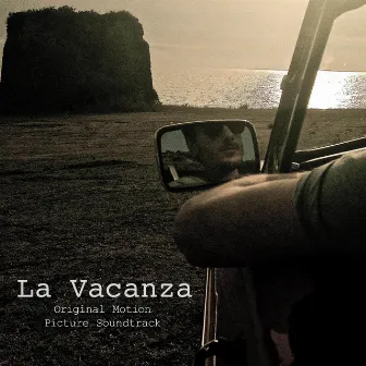 La Vacanza (Original Motion Picture Soundtrack) by Luigi Scialdone