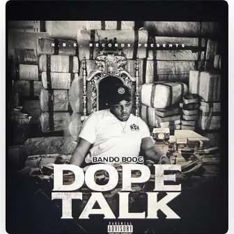 Dope Talk by Bando Boog