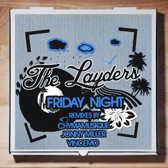 Friday Night by The Layders feat. Young Slugz