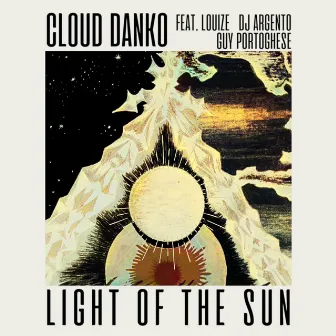 Light of the Sun by Cloud Danko