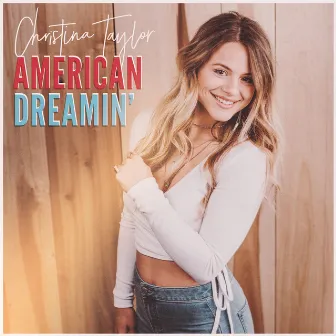 American Dreamin' by Christina Taylor